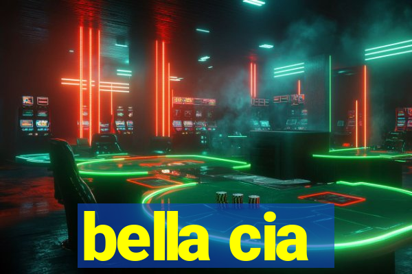 bella cia